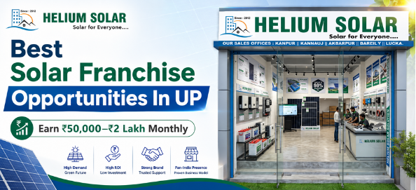 Best Solar Franchise Opportunities in UP Earn ₹50,000–₹2 Lakh Monthly